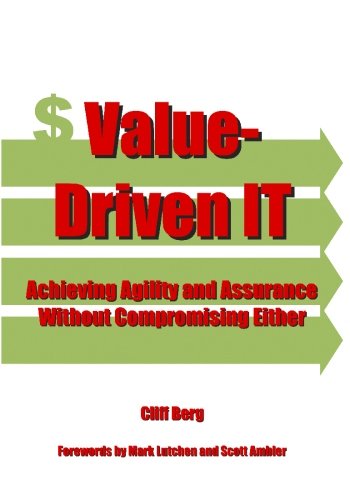 Beispielbild fr Value-Driven IT: Achieving Agility and Assurance Without Compromising Either zum Verkauf von Lucky's Textbooks