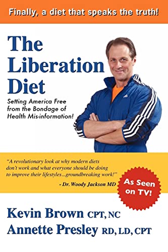 Stock image for The Liberation Diet: Setting America Free from the Bondage of Health Misinformation! for sale by Wonder Book