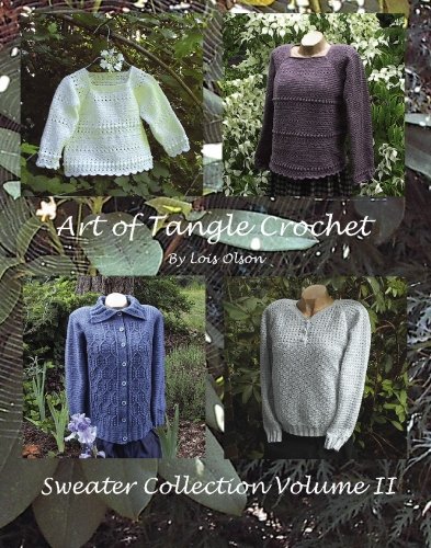 Beispielbild fr Art of Tangle Crochet: Sweater Collection Volume II zum Verkauf von Revaluation Books