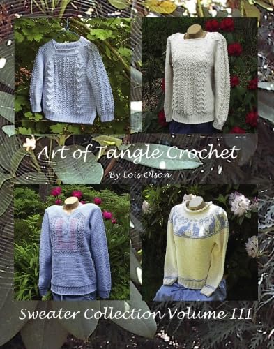 Beispielbild fr Art of Tangle Crochet: Sweater Collection Volume III zum Verkauf von Revaluation Books