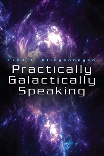 Stock image for Practically Galactically Speaking for sale by Lucky's Textbooks