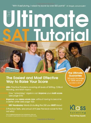 Imagen de archivo de The Ultimate SAT Tutorial: The Easiest and Most Effective Way to Raise Your Score a la venta por HPB-Red