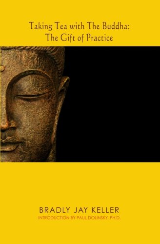 Imagen de archivo de Taking Tea With the Buddha: The Gift of Practice a la venta por Revaluation Books
