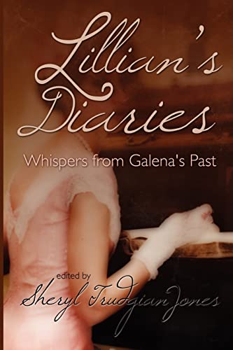 Stock image for Lillian's Diaries : Whispers from Galena's Past for sale by Better World Books