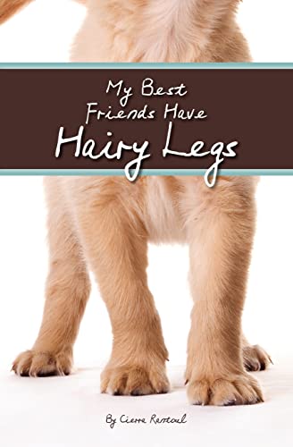 Beispielbild fr My Best Friends Have Hairy Legs zum Verkauf von Wonder Book