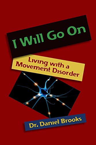 Stock image for I Will Go On: Living with a Movement Disorder for sale by HPB-Red