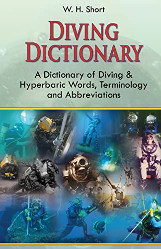 Beispielbild fr Diving Dictionary: A Dictionary of Diving and Hyperbaric, Terminologies and Abbreviations zum Verkauf von Lucky's Textbooks