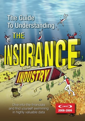 9781439215180: The Guide to Understanding the Insurance Industry 2008-2009: Dive into the Financials and Find Yourself Swimming in Highly Valuable Data