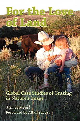 Imagen de archivo de For the Love of Land: Global Case Studies of Grazing in Nature's Image a la venta por Revaluation Books