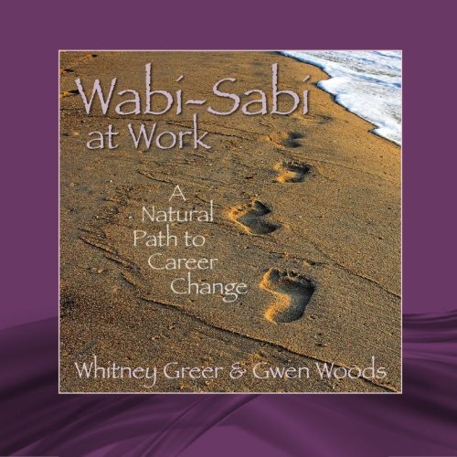 9781439216538: Wabi-Sabi at Work: A Natural Path to Career Change