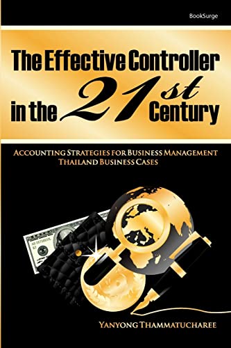 Beispielbild fr The Effective Controller in the 21st Century: Accounting Strategies for Business Management Thailand Business Cases zum Verkauf von Buchpark