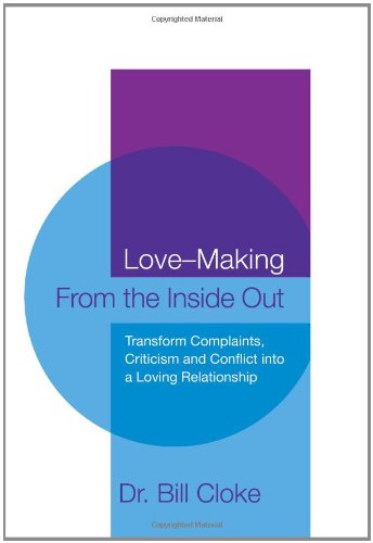 Beispielbild fr Love-Making From the Inside Out: A New Approach to Creating and Maint zum Verkauf von Hawking Books