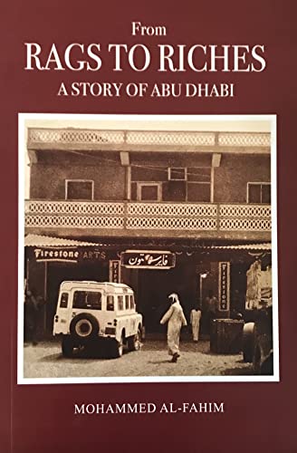 Beispielbild fr From Rags to Riches: A Story of Abu Dhabi zum Verkauf von Ergodebooks
