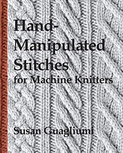 9781439219805: Hand-Manipulated Stitches for Machine Knitters