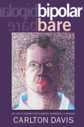 9781439220702: Bipolar Bare: My Life's Journey With Mental Disorder