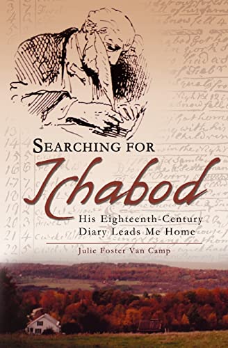 Stock image for Searching for Ichabod : His Eighteenth-Century Diary Leads Me Home for sale by Better World Books