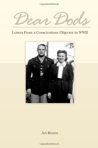 Stock image for Dear Dods: Letters From A Conscientious Objector in WWII for sale by Arundel Books