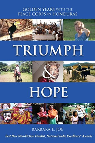 Imagen de archivo de Triumph & Hope: Golden Years With The Peace Corps in Honduras a la venta por SecondSale