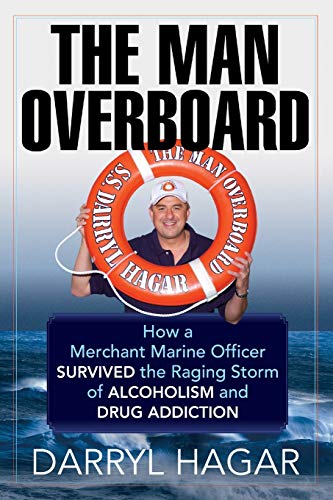 Beispielbild fr The Man Overboard: How a Merchant Marine Officer Survived the Raging Storm of Alcoholism and Drug Addiction zum Verkauf von ThriftBooks-Atlanta