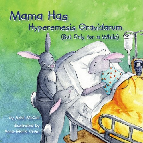 9781439223673: Mama Has Hyperemesis Gravidarum (But Only For A While)