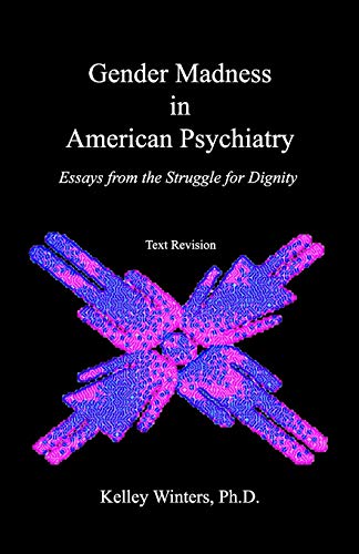 Stock image for Gender Madness in American Psychiatry: Essays From the Struggle for Dignity for sale by Decluttr
