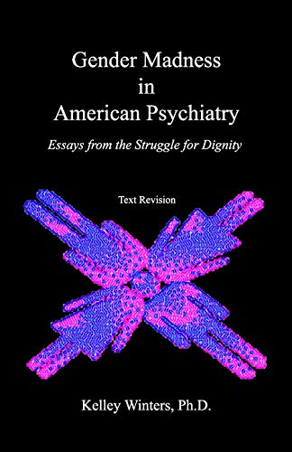 9781439223888: Gender Madness in American Psychiatry: Essays From the Struggle for Dignity