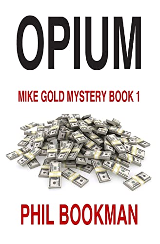 Imagen de archivo de Opium: A Mystery (Mike Gold Mystery) a la venta por Lucky's Textbooks