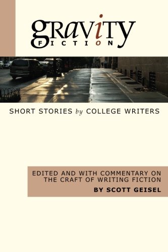 Stock image for Gravity Fiction: Short Stories by College Writers for sale by Dream Books Co.