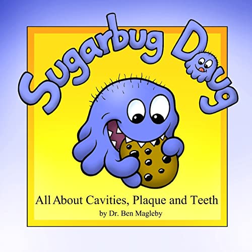 Beispielbild fr Sugarbug Doug: All About Cavities, Plaque, and Teeth zum Verkauf von Off The Shelf