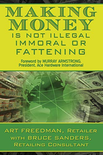 9781439225264: Making Money is Not Illegal, Immoral, or Fattening