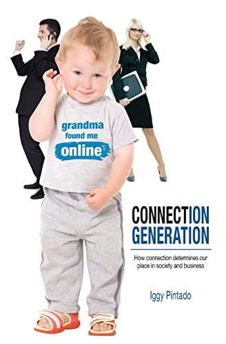 Connection Generation: How Connection Determines Our Place in Society and Business