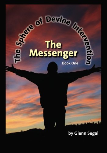 The Sphere of Devine Intervention: The Messenger, Book One