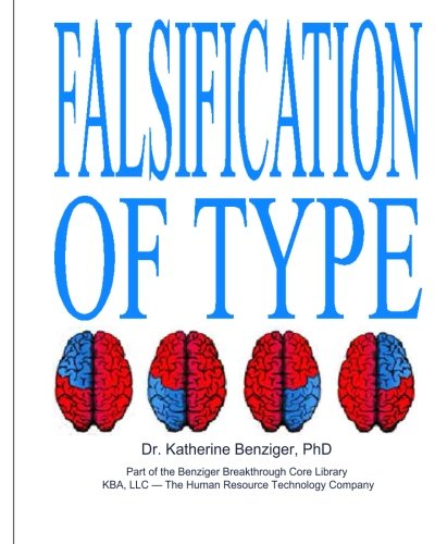 Imagen de archivo de Falsification of Type: Its Jungian and Physiological Foundations & Mental, Emotional and Physiological Costs 2009 edition a la venta por Revaluation Books