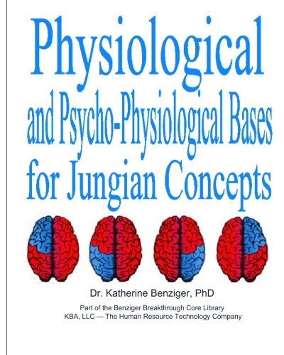 Imagen de archivo de Physiological & Psychophysiological Bases for Jungian Concepts: An Annotated Bibliography 2009 edition a la venta por Revaluation Books