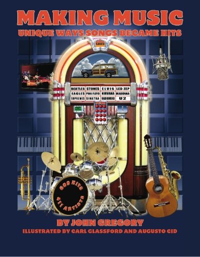 Making Music: Unique Ways Songs Became Hits (9781439228746) by Gregory, John