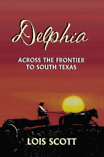 9781439228791: Delphia: Across the Frontier to South Texas