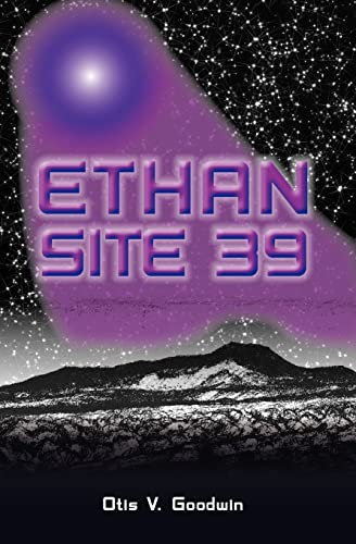 Imagen de archivo de Ethan: Site 39 a la venta por Lucky's Textbooks