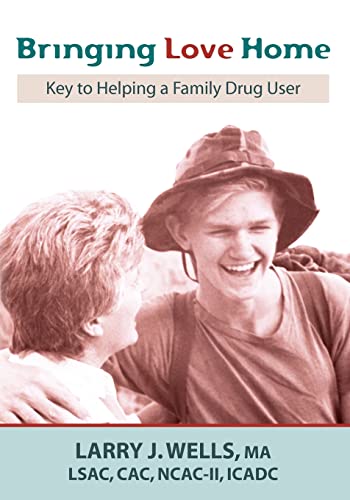 9781439230572: Bringing Love Home: Key to Helping a Family Drug User