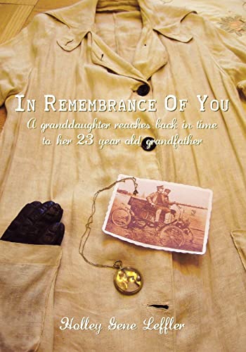 Imagen de archivo de In Remembrance Of You: A Granddaughter Reaches Back In Time To Her 23 Year Old Grandfather a la venta por ThriftBooks-Atlanta