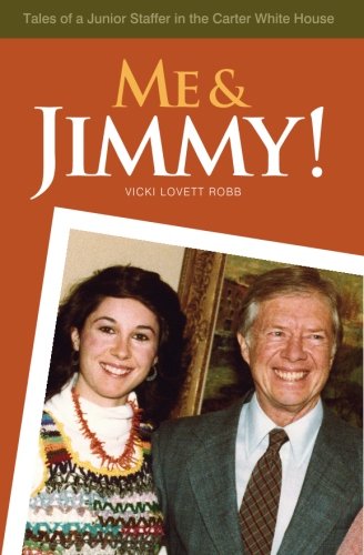 9781439231357: Me & Jimmy!: Tales of a Junior Staffer in the Carter Whitehouse