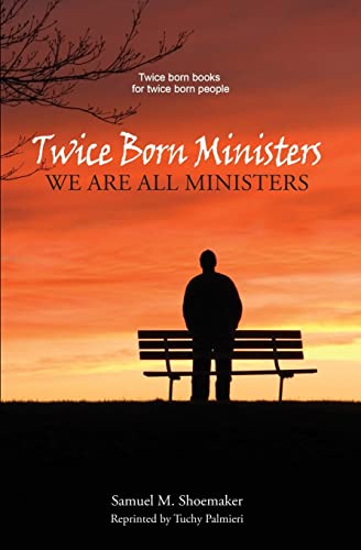 Imagen de archivo de Twice Born Ministers: We Are All Ministers a la venta por ZBK Books
