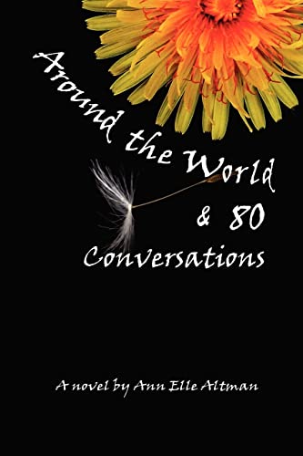 Around the World & 80 Conversations (9781439234068) by Altman, Ann Elle