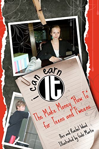 Stock image for I Can Earn It: The Make Money How To for Teens and T'weens for sale by ThriftBooks-Atlanta