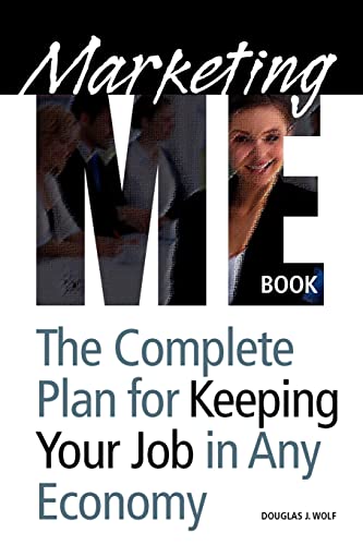9781439234556: Marketing Me Book: How to keep your job in any economy