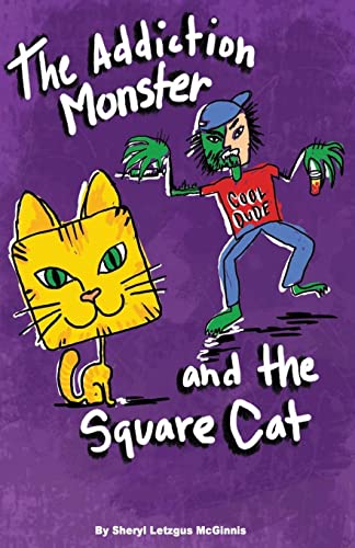 Stock image for The Addiction Monster and the Square Cat for sale by WorldofBooks