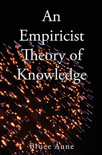 Stock image for An Empiricist Theory of Knowledge for sale by ThriftBooks-Dallas