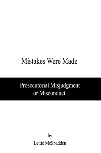 Stock image for Mistakes Were Made: Prosecutorial Misjudgment or Misconduct for sale by St Vincent de Paul of Lane County