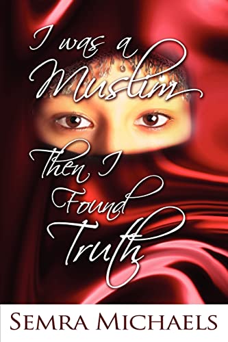 9781439237007: I was a Muslim then I found Truth