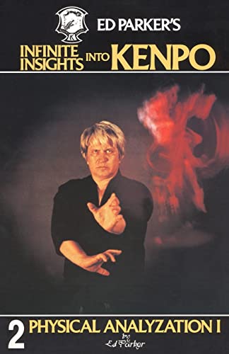 9781439237106: Ed Parker's Infinite Insights Into Kenpo: Physical Anaylyzation I: Volume 2