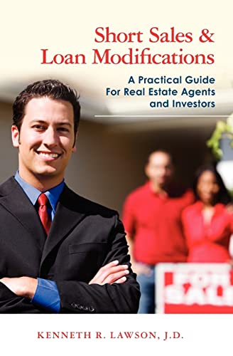 Stock image for Short Sales & Loan Modifications: A Practical Guide For Real Estate Agents and Investors for sale by Dream Books Co.